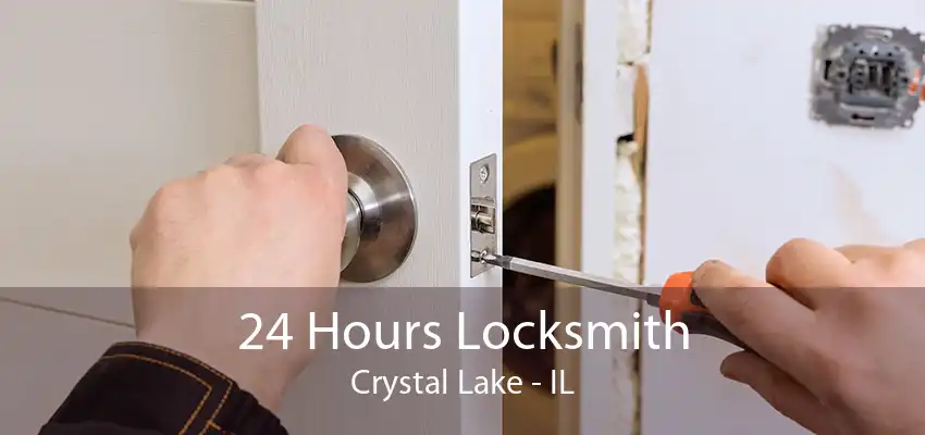 24 Hours Locksmith Crystal Lake - IL