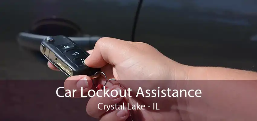 Car Lockout Assistance Crystal Lake - IL