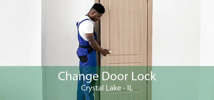 Change Door Lock Crystal Lake - IL