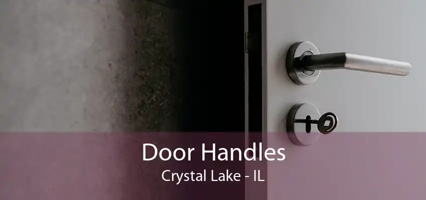 Door Handles Crystal Lake - IL