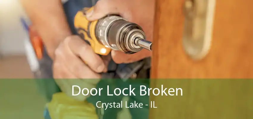 Door Lock Broken Crystal Lake - IL