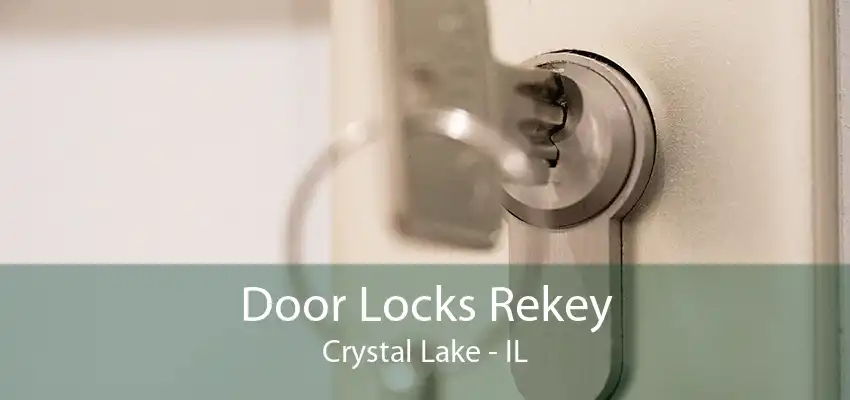 Door Locks Rekey Crystal Lake - IL