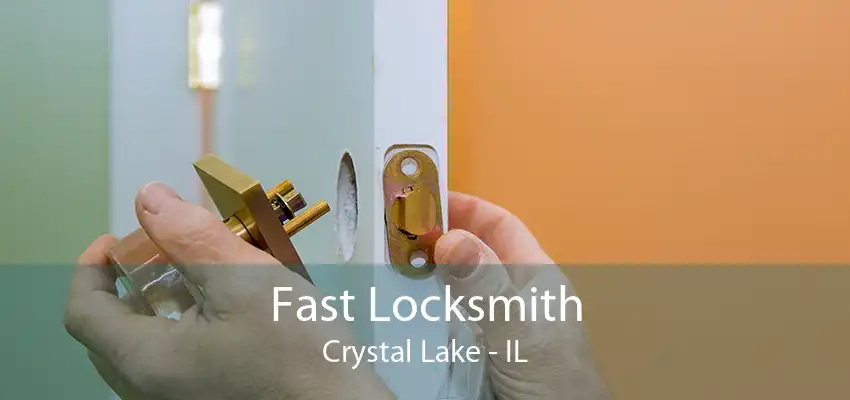 Fast Locksmith Crystal Lake - IL