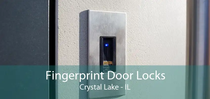 Fingerprint Door Locks Crystal Lake - IL