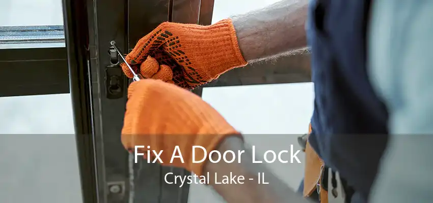 Fix A Door Lock Crystal Lake - IL