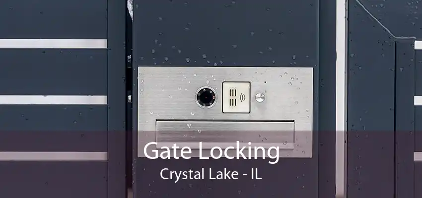 Gate Locking Crystal Lake - IL