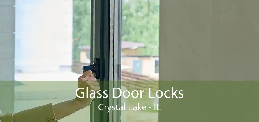 Glass Door Locks Crystal Lake - IL