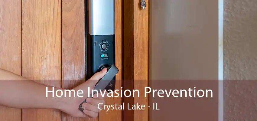 Home Invasion Prevention Crystal Lake - IL