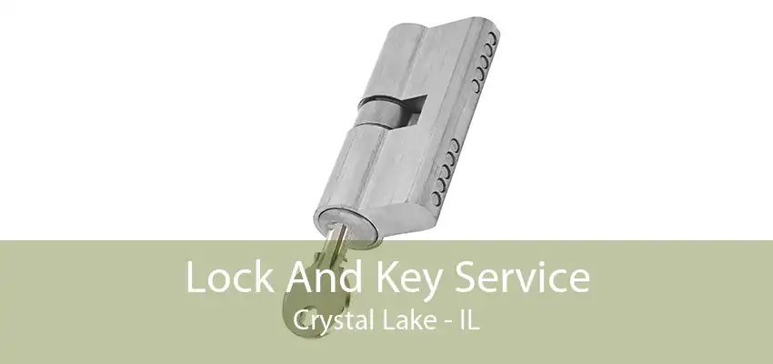 Lock And Key Service Crystal Lake - IL