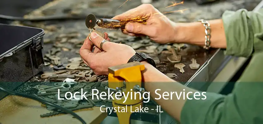 Lock Rekeying Services Crystal Lake - IL