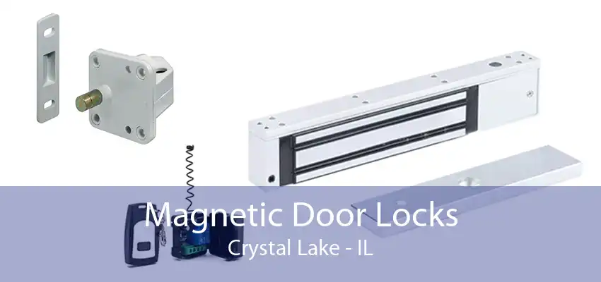 Magnetic Door Locks Crystal Lake - IL