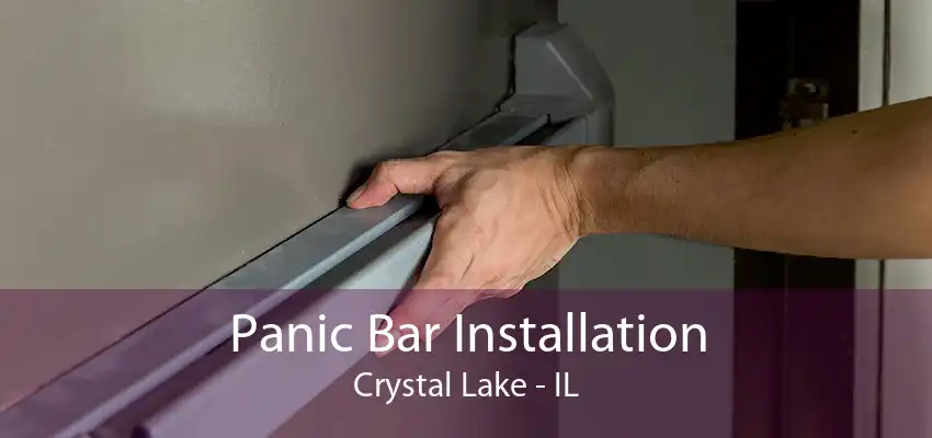 Panic Bar Installation Crystal Lake - IL