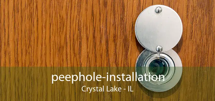 peephole-installation Crystal Lake - IL