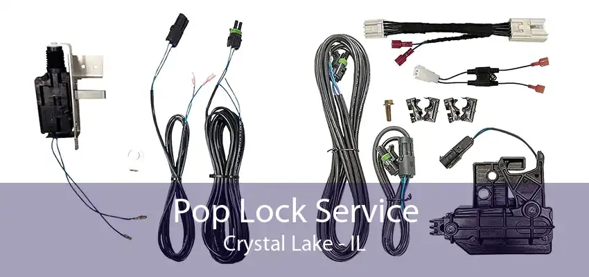 Pop Lock Service Crystal Lake - IL