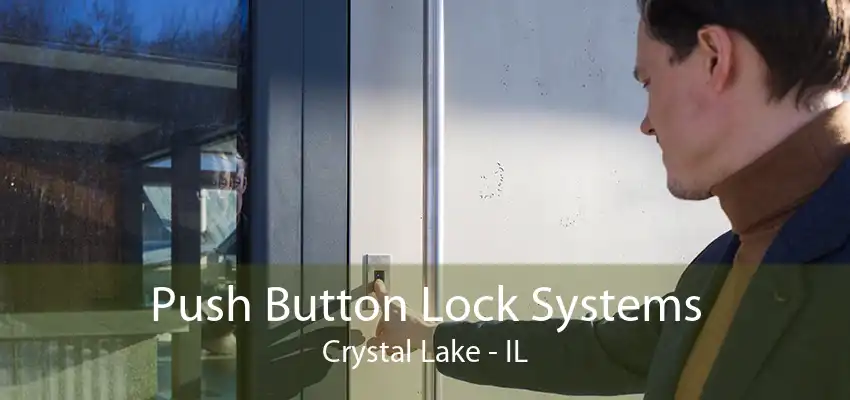 Push Button Lock Systems Crystal Lake - IL