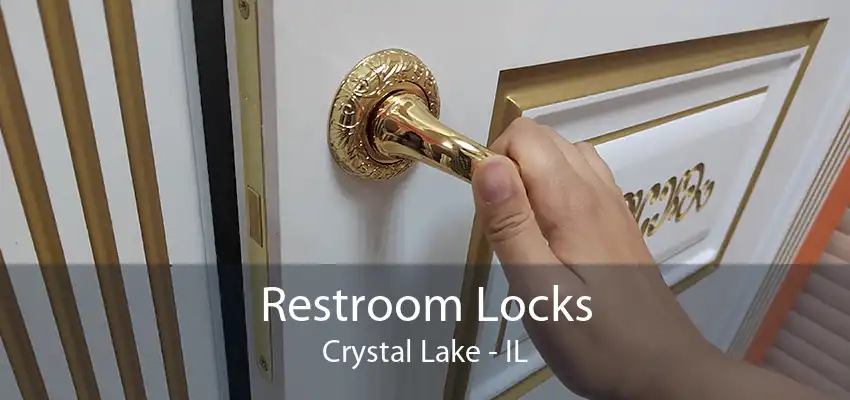 Restroom Locks Crystal Lake - IL