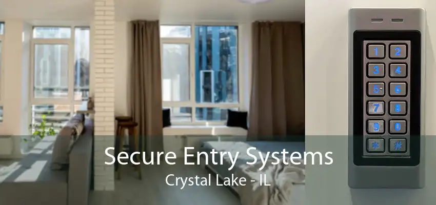 Secure Entry Systems Crystal Lake - IL