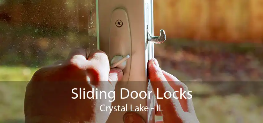 Sliding Door Locks Crystal Lake - IL