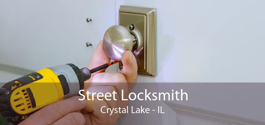 Street Locksmith Crystal Lake - IL